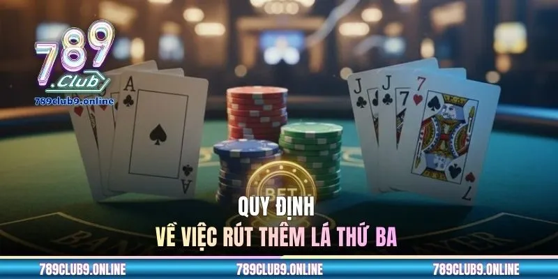 Quy định về việc rút thêm lá thứ ba